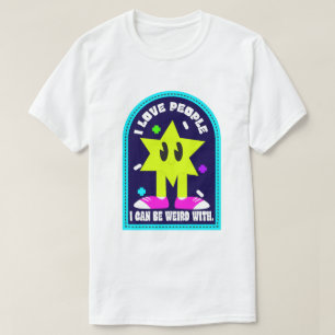Ich Liebe Menschen, mit denen ich seltsam sein kan T-Shirt