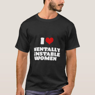 Ich Liebe Mental instabile Frauen Rotes Herz Funny T-Shirt