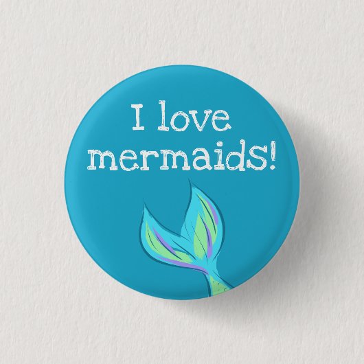 Ich Liebe Mermaids! Mermaid Schwanz Button (Vorderseite)