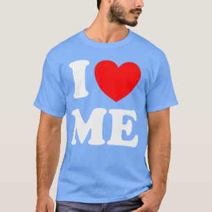 Ich Liebe Mich Ich Rotes Herz Mich Ich Liebe Mich T-Shirt
