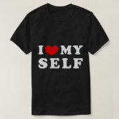 Ich Liebe mich selbst, ich höre selbst T - Shirt (Design vorne)