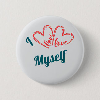 Ich liebe mich selbst - Selbstfürsorge-Button Button