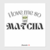 Ich Liebe mich so matcha, Matcha Aufkleber (Blatt)