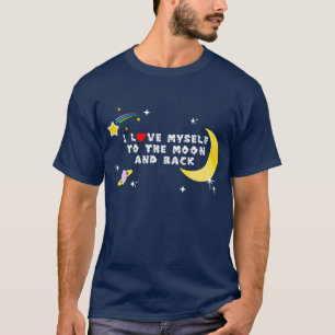 Ich Liebe mich zum Mond und zurück Positiv bezeuge T-Shirt