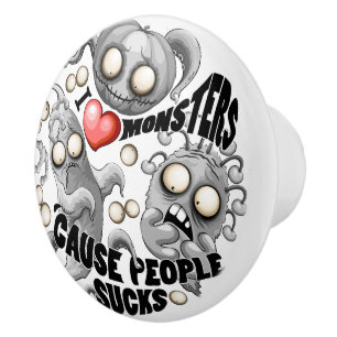 Ich Liebe Monster, weil Leute Ist zum Kotzen sind Keramikknauf