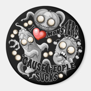 Ich Liebe Monster, weil Leute Ist zum Kotzen sind Magnet