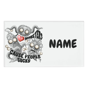 Ich Liebe Monster, weil Leute Ist zum Kotzen sind Namenschild