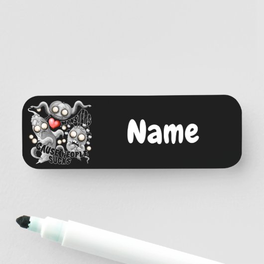 Ich Liebe Monster, weil Leute Ist zum Kotzen sind Namensschild (Beispiel)