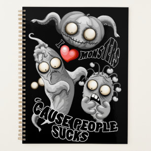 Ich Liebe Monster, weil Leute Ist zum Kotzen sind Planer