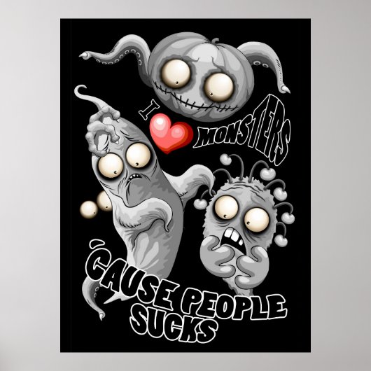 Ich Liebe Monster, weil Leute Ist zum Kotzen sind Poster (Vorne)