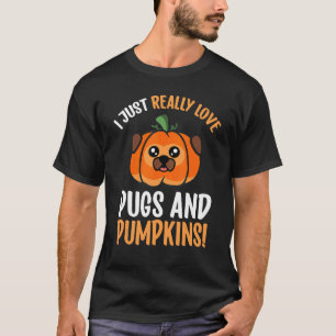 Ich liebe Möpse und Kürbisse wirklich süßer Kürbis T-Shirt