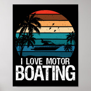 Ich liebe Motorbootfahren Poster