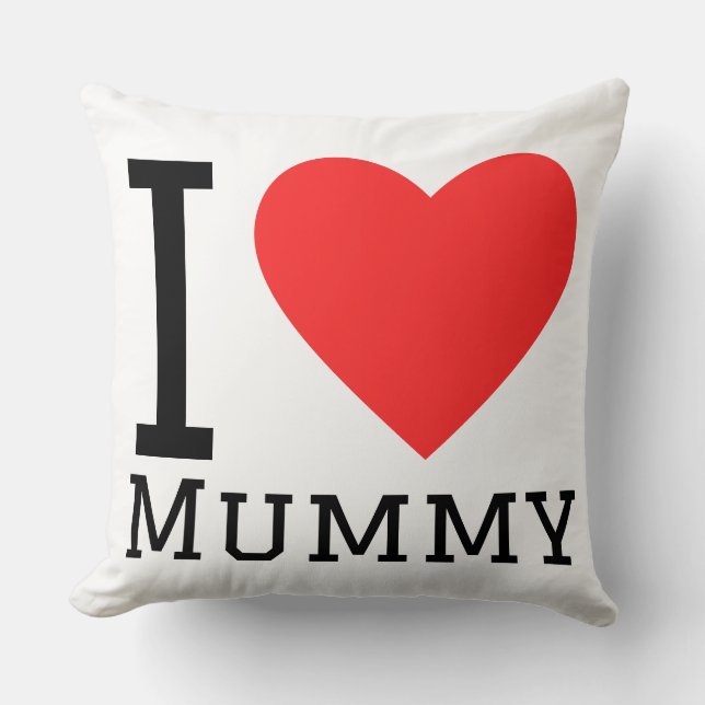Ich liebe Mummy  Kissen (Vorderseite)