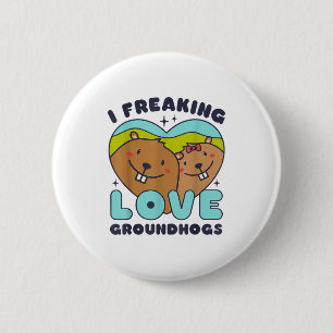 Ich liebe Murmeltiere total Groundhog Day Lustig R Button