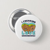 Ich liebe Murmeltiere total Groundhog Day Lustig R Button (Vorne & Hinten)