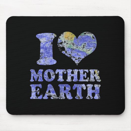 Ich liebe Mutter Erde T-Shirt Mousepad (Vorne)