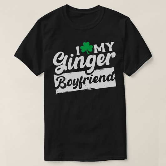 Ich Liebe My Ginger Boyfriend Redhead Kleeblatt St T-Shirt (Design vorne)