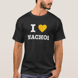 Ich Liebe Nachos Mexicanisches Tacos Snacks Fast F T-Shirt