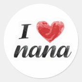 Ich liebe Nana  Runder Aufkleber (Vorderseite)