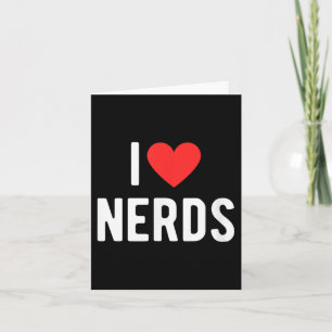 Ich liebe Nerds Lustiges Geeky Grafik Herz Nerd Karte