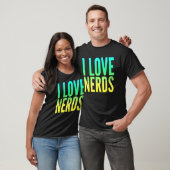Ich liebe Nerds T-Shirt (Unisex)