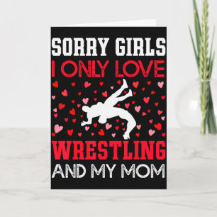 Ich liebe nur Wrestling und meine Mutter am Valent Karte