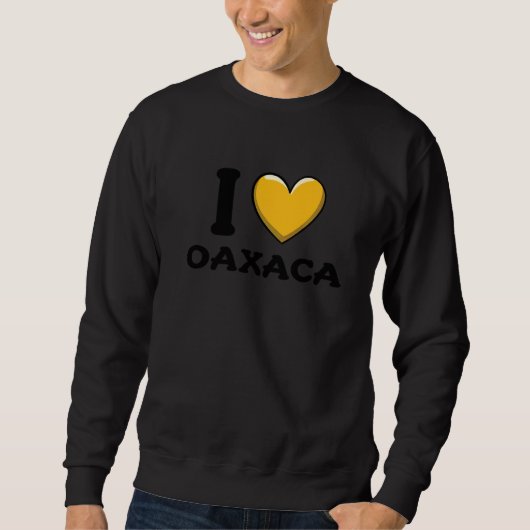 Ich liebe Oaxaca Mexiko 6 Sweatshirt (Vorderseite)