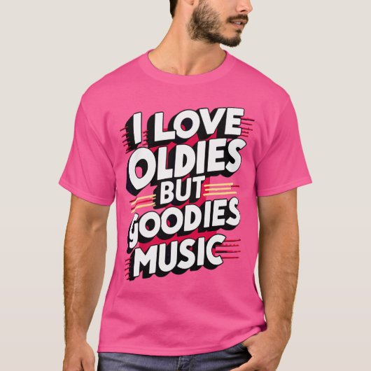 Ich Liebe Oldies aber Goodies Musik Rb Hip Hop Rap T-Shirt (Vorderseite)