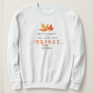 Ich liebe Orange im Herbst Herbstblatt Lustig Sweatshirt