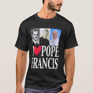 Ich liebe Papst Franziskus ist cool betet katholis T-Shirt