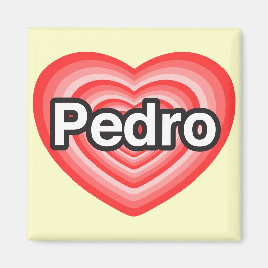 Ich Liebe Pedro. Ich Liebe dir Pedro. Herz Magnet (Vorne)