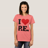 Ich Liebe Physische Bildung! T-Shirt (Vorne ganz)