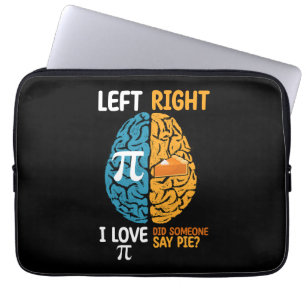 Ich Liebe Pi Hat Irgendjemand Pie Links Rechts Geh Laptopschutzhülle