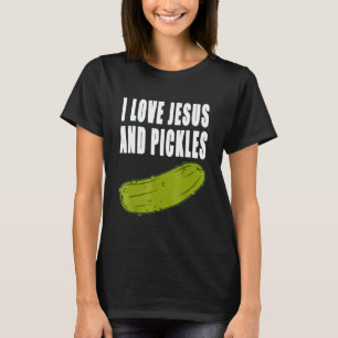 Ich liebe Pickles und Jesus Lustiger Veganer Pickl T-Shirt