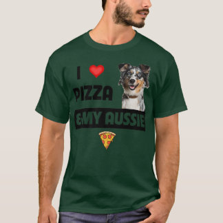Ich Liebe Pizza & My Aussie Dog Lover Geschenk Aus T-Shirt