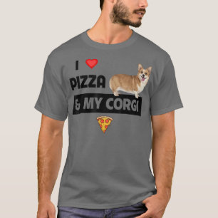 Ich Liebe Pizza und mein Besitzer von Corgi Dog Pe T-Shirt