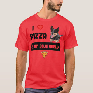 Ich Liebe Pizza und mein Blue Heeler Dog Pepperoni T-Shirt