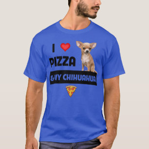 Ich Liebe Pizza und mein Chihuahua Dog Besitzer Pe T-Shirt