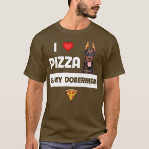 Ich Liebe Pizza und mein Doberman Pinscher Dog Pep T-Shirt