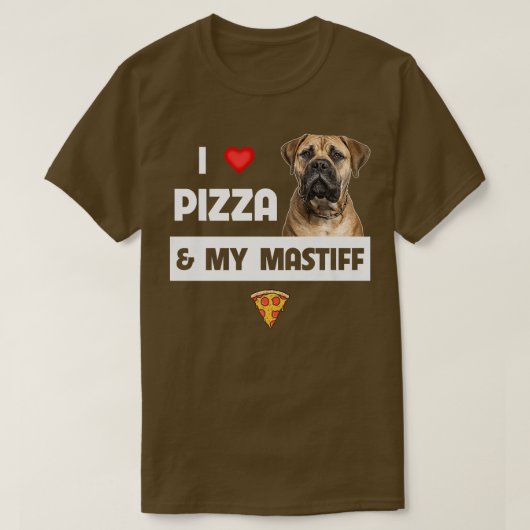 Ich Liebe Pizza und mein Mastiff Hund Eigentümer P T-Shirt (Design vorne)