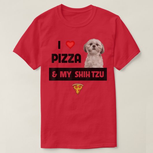 Ich Liebe Pizza und mein schiitischer Tzu Dog Pepp T-Shirt (Design vorne)