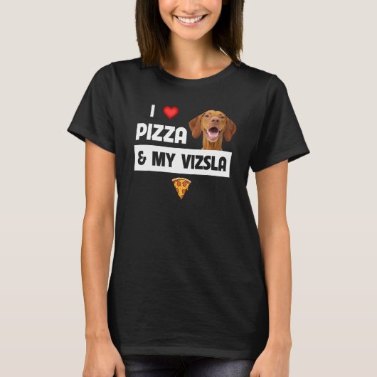 Ich Liebe Pizza und mein Vizsla Hund Pepperoni Käs T-Shirt (Vorderseite)