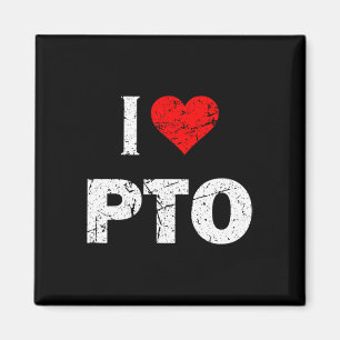 Ich liebe PTO - Urlaubszeit für hart arbeitende Me Magnet
