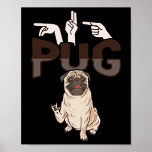 Ich liebe Pug ASL-Handgeste Gehörlosigkeit Hörverl Poster