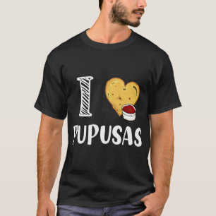 Ich Liebe Pupusas Ich Hecht Pupusas Vegan Veganism T-Shirt
