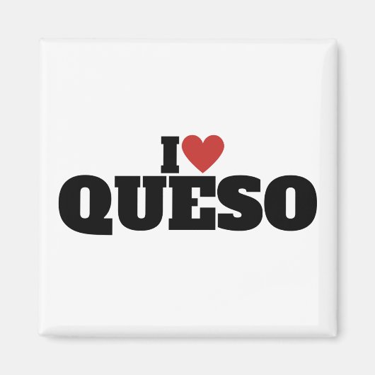 Ich liebe Queso Magnet (Vorne)