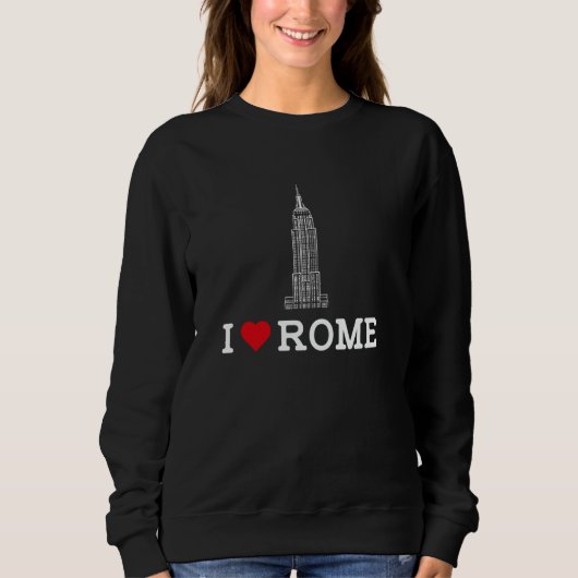 Ich liebe Rom Prank Gag Empire State Lustiger Pran Sweatshirt (Vorderseite)