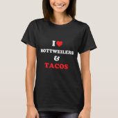 Ich Liebe Rottweilers und Tacos Rottweiler lieben  T-Shirt (Vorderseite)