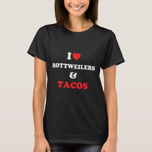 Ich Liebe Rottweilers und Tacos Rottweiler lieben T-Shirt (Vorderseite)