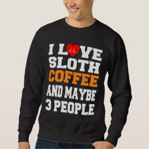 Ich Liebe Schlampe Kaffee und vielleicht 3 Persone Sweatshirt